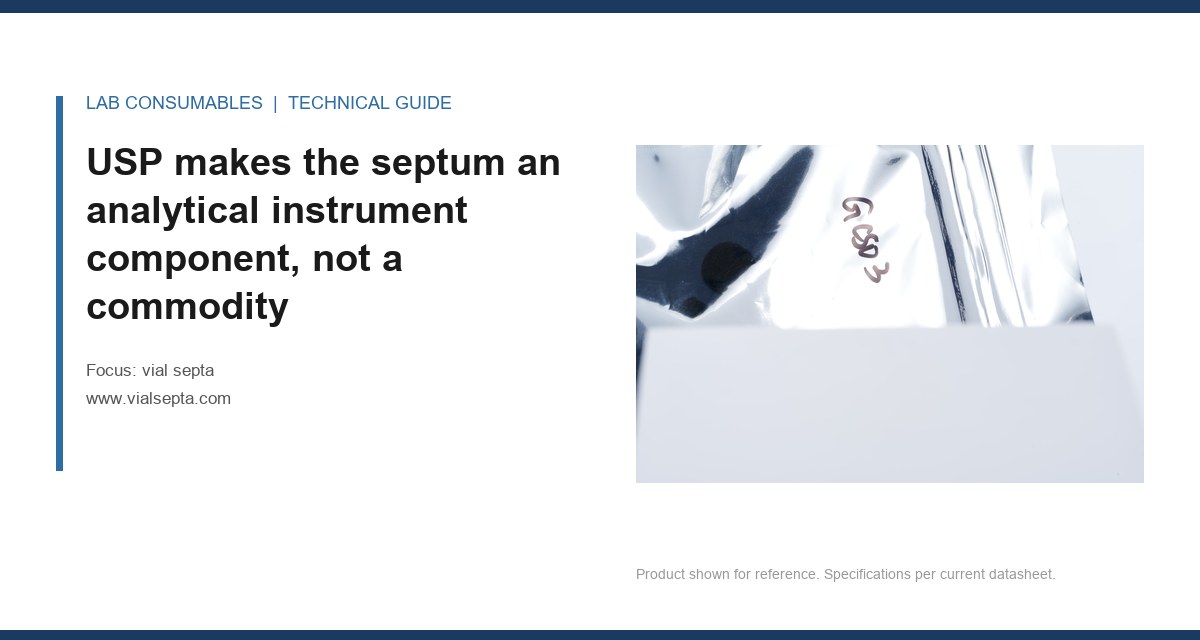 USP makes the septum an analytical instrument component, not a commodity