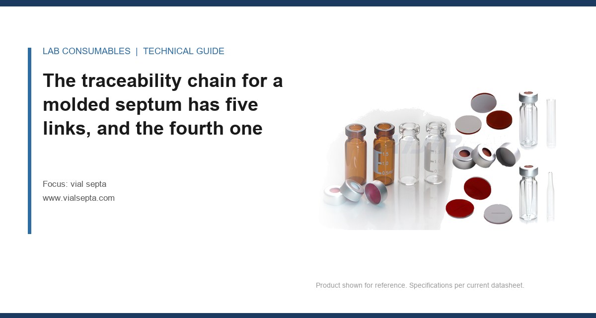 The traceability chain for a molded septum has five links, and the fourth one