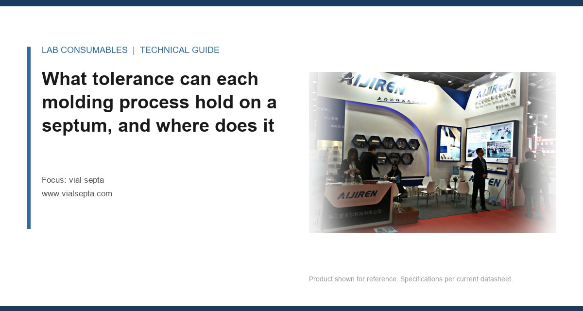 What tolerance can each molding process hold on a septum, and where does it